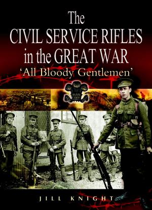Cover of the book Civil Service Rifles in the Great War by Larry Jeram-Croft