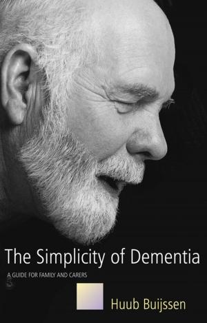 Cover of the book The Simplicity of Dementia by Maria Chivers