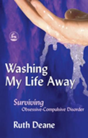 Cover of the book Washing My Life Away by Jill Manthorpe, Alison Bowes