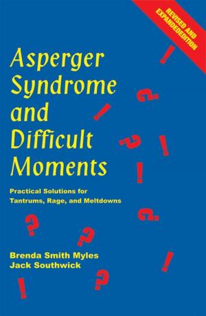 Cover of the book Asperger Syndrome and Difficult Moments by Jill Hudson MS, CCLS
