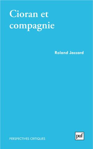 Cover of the book Cioran et compagnie by Christine Jean-Strochlic, Bernard Chervet
