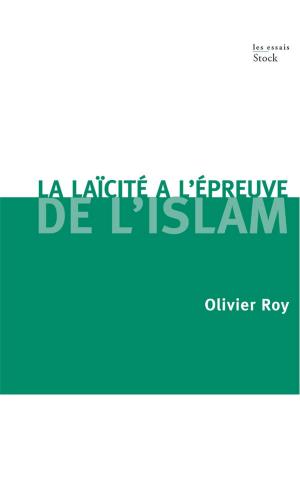 Cover of the book La laïcité face à l'Islam by Eric Faye