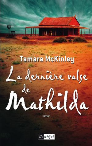 Cover of the book La dernière valse de Mathilda by Sarah Lark