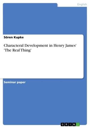 Cover of the book Characteral Development in Henry James' 'The Real Thing' by Hakime Isik-Vanelli