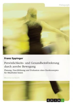Cover of the book Persönlichkeits- und Gesundheitsförderung durch aerobe Bewegung by Hilke Räuschel