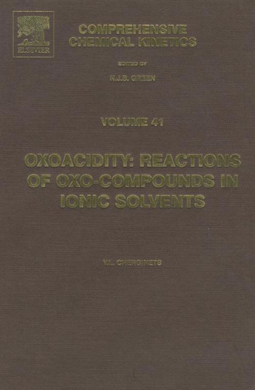 Cover of the book Oxoacidity: Reactions of Oxo-compounds in Ionic Solvents by Victor L. Cherginets, Elsevier Science