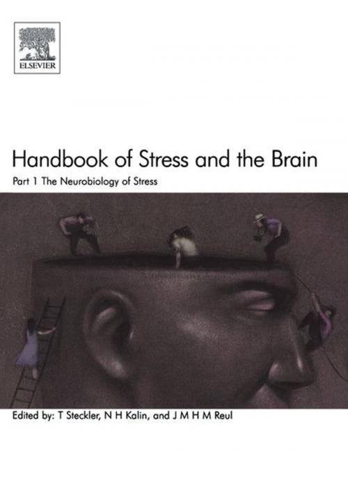 Cover of the book Handbook of Stress and the Brain Part 1: The Neurobiology of Stress by Thomas Steckler, N.H. Kalin, J.M.H.M. Reul, Elsevier Science