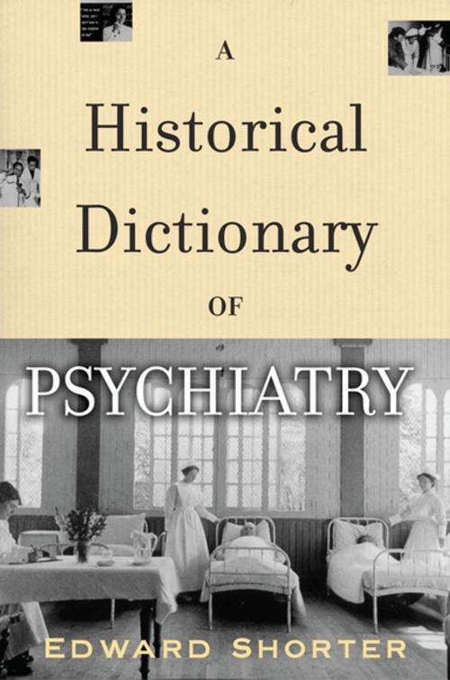Cover of the book A Historical Dictionary of Psychiatry by Edward Shorter, Oxford University Press