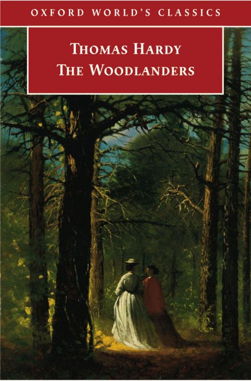 Cover of the book The Woodlanders by Thomas Hardy, Penny Boumelha, OUP Oxford