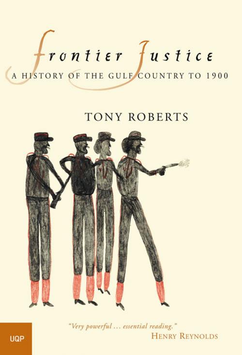 Cover of the book Frontier Justice by Tony Roberts, University of Queensland Press