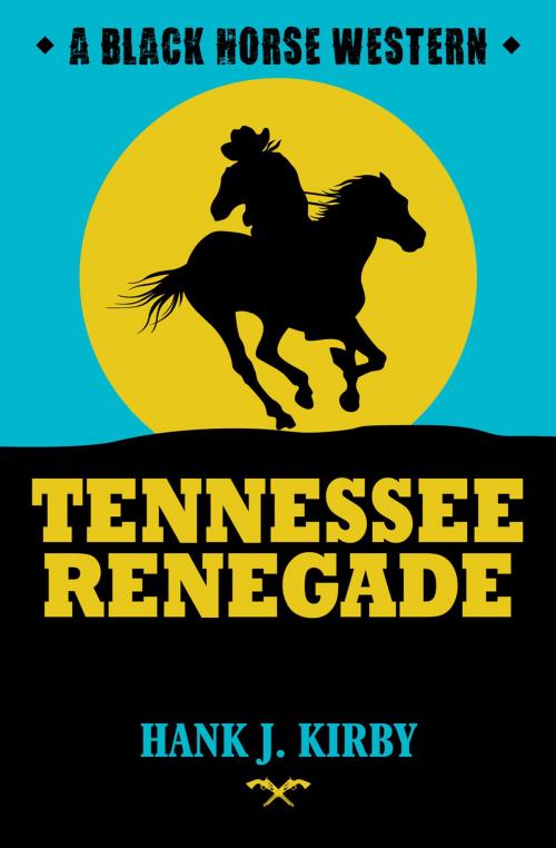 Cover of the book Tennessee Renegade by Hank J Kirby, Robert Hale