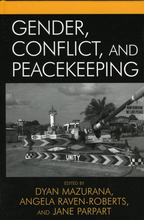 Cover of the book Gender, Conflict, and Peacekeeping by , Rowman & Littlefield Publishers