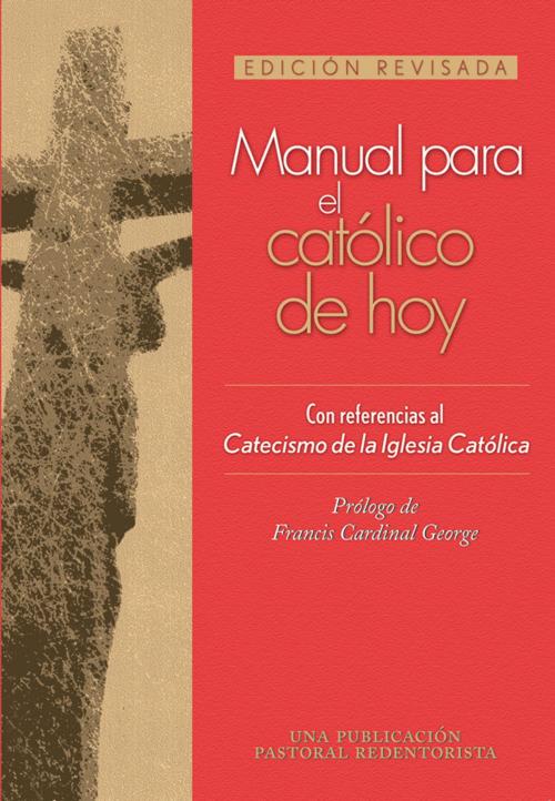 Cover of the book Manual para el católico de hoy by Una Publicación Pastoral Redentorista, Liguori Publications