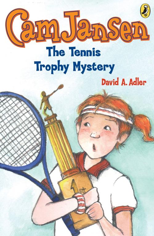 Cover of the book Cam Jansen: The Tennis Trophy Mystery #23 by David A. Adler, Penguin Young Readers Group