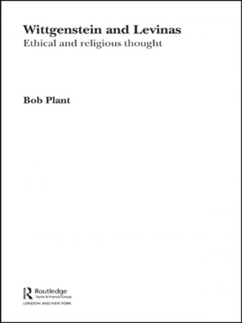 Cover of the book Wittgenstein and Levinas by Bob Plant, Taylor and Francis