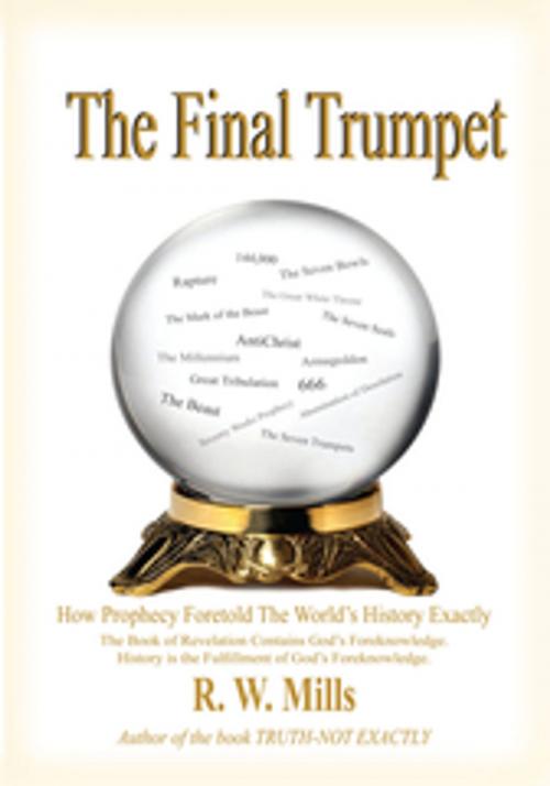 Cover of the book The Final Trumpet by R. W. Mills, AuthorHouse