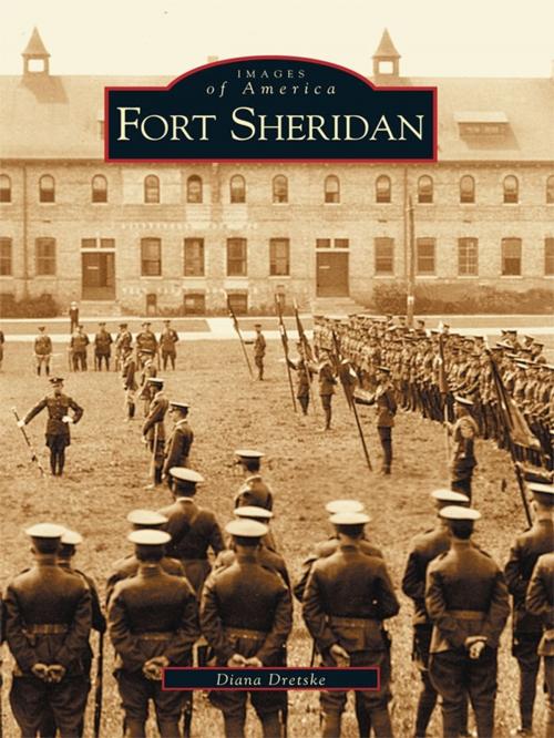 Cover of the book Fort Sheridan by Diana Dretske, Arcadia Publishing Inc.