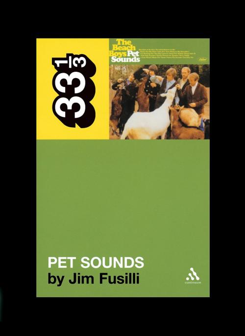Cover of the book The Beach Boys' Pet Sounds by Jim Fusilli, Bloomsbury Publishing