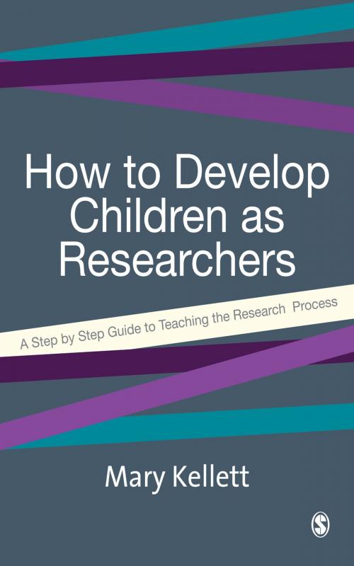 Cover of the book How to Develop Children as Researchers by Prof Mary Kellett, SAGE Publications