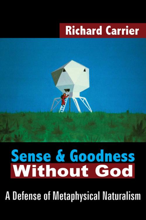 Cover of the book Sense and Goodness Without God by Richard Carrier, AuthorHouse
