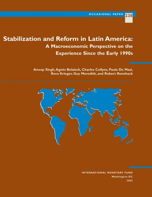 Cover of the book Stabilization and Reform in Latin America: A Macroeconomic Perspective of the Experience Since the 1990s by Agnes Ms. Belaisch, Charles Mr. Collyns, Paula Ms. De Masi, Guy Mr. Meredith, Anoop Mr. Singh, Reva Ms. Krieger, Robert Mr. Rennhack, INTERNATIONAL MONETARY FUND