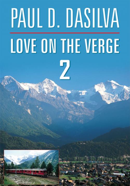 Cover of the book Love on the Verge 2 by PAUL D. DASILVA, AuthorHouse UK
