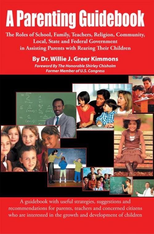 Cover of the book A Parenting Guidebook by Dr. Willie J. Greer Kimmons, AuthorHouse