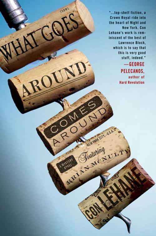 Cover of the book What Goes Around Comes Around by Con Lehane, St. Martin's Press