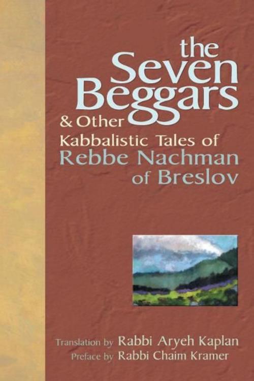 Cover of the book The Seven Beggars: & Other Kabbalistic Tales of Rebbe Nachman of Breslov by Rabbi Aryeh Kaplan, Jewish Lights Publishing