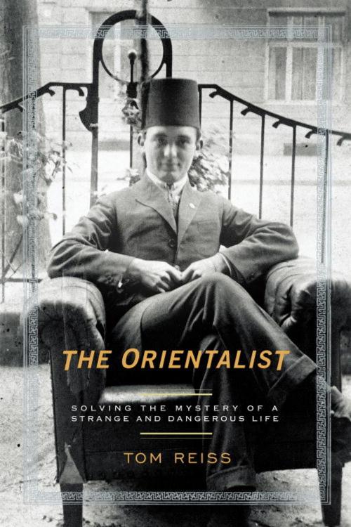 Cover of the book The Orientalist by Tom Reiss, Random House Publishing Group