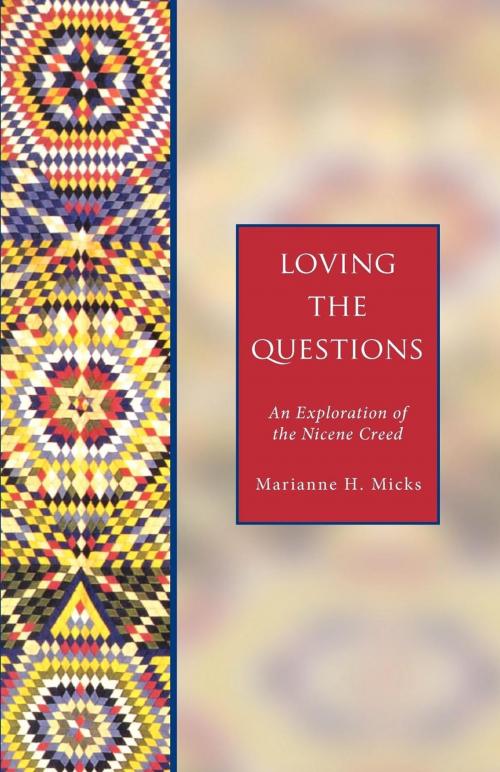 Cover of the book Loving the Questions by Marianne H. Micks, Church Publishing Inc.