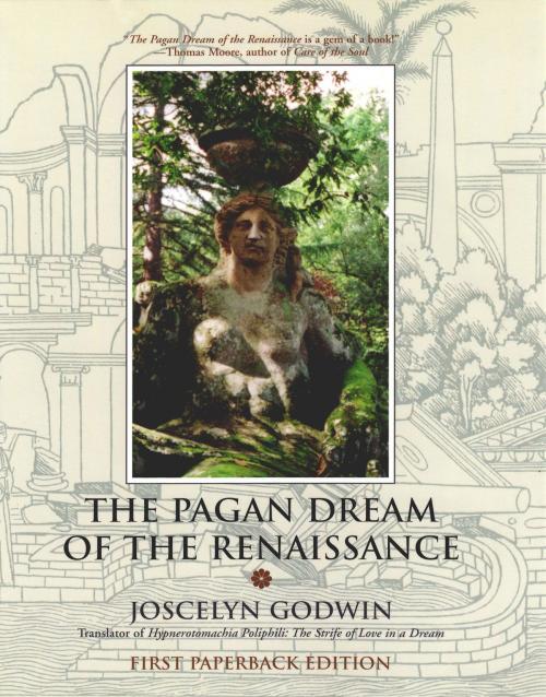 Cover of the book The Pagan Dream of the Renaissance by Joscelyn Godwin, Red Wheel Weiser