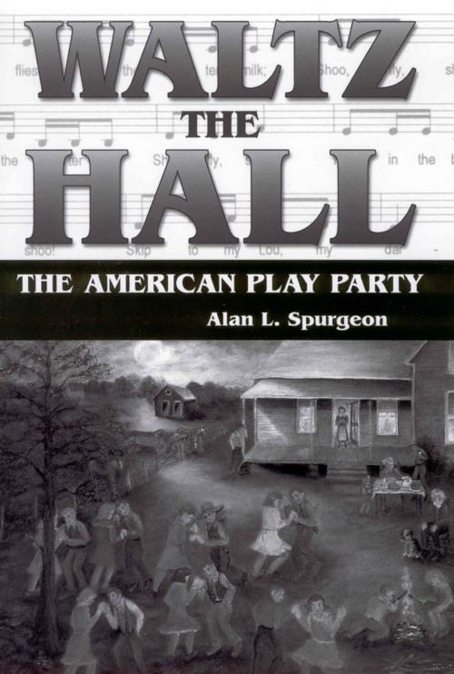 Cover of the book Waltz the Hall by Alan L. Spurgeon, University Press of Mississippi