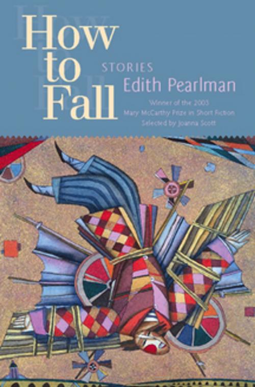 Cover of the book How to Fall by Edith Pearlman, Sarabande Books