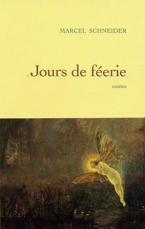 Cover of the book Jour de fééries by Marcel Schneider, Grasset