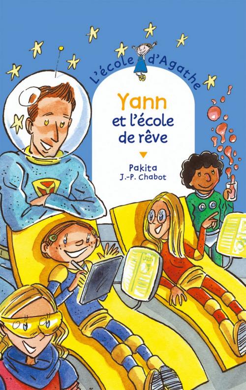 Cover of the book Yann et l'école de rêve by Pakita, Rageot Editeur