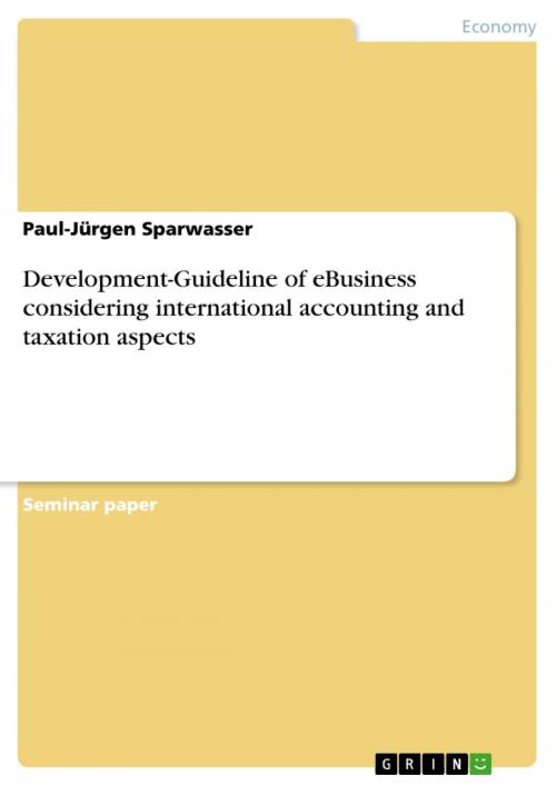 Cover of the book Development-Guideline of eBusiness considering international accounting and taxation aspects by Paul-Jürgen Sparwasser, GRIN Publishing