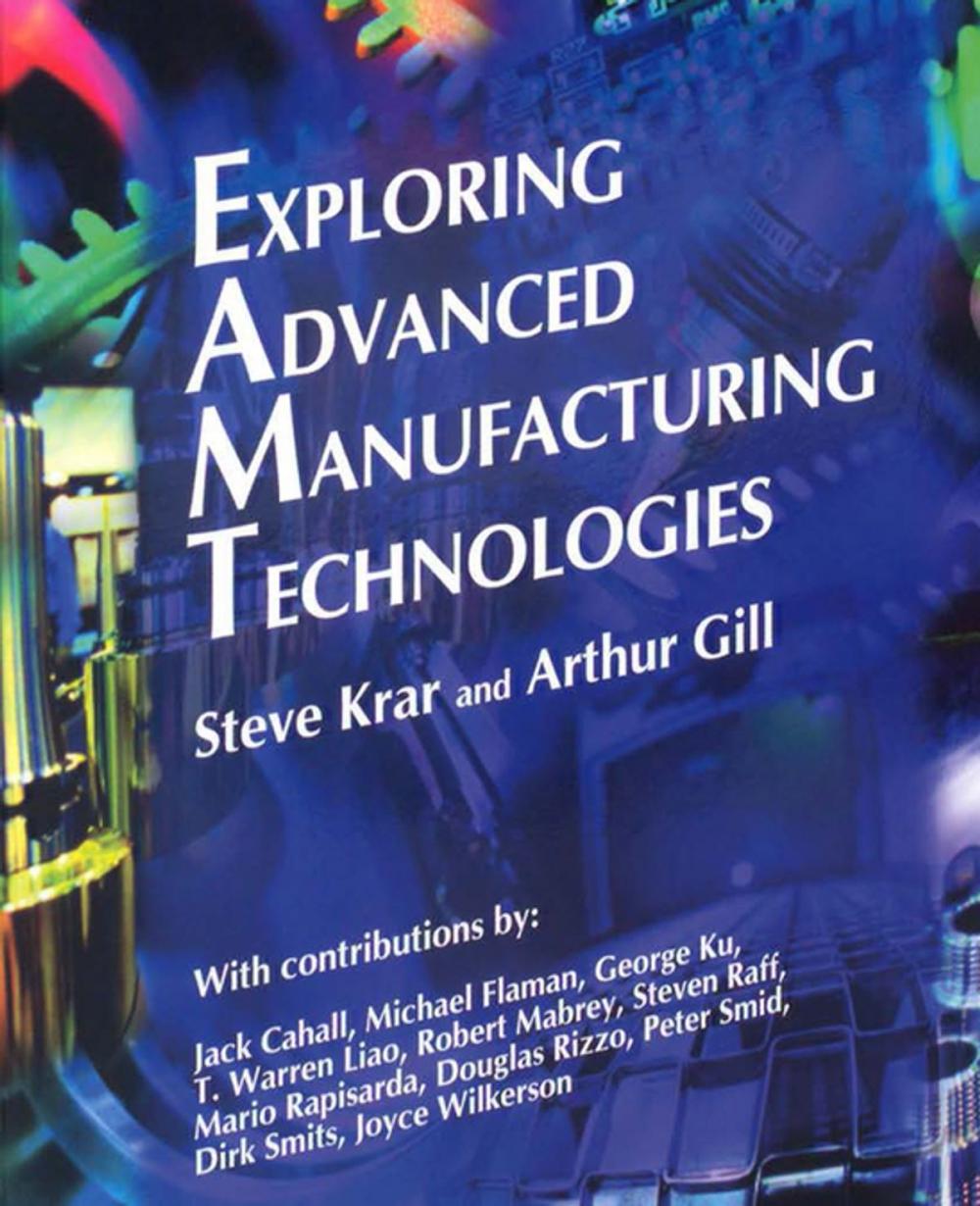 Big bigCover of Exploring Advanced Manufacturing Technologies