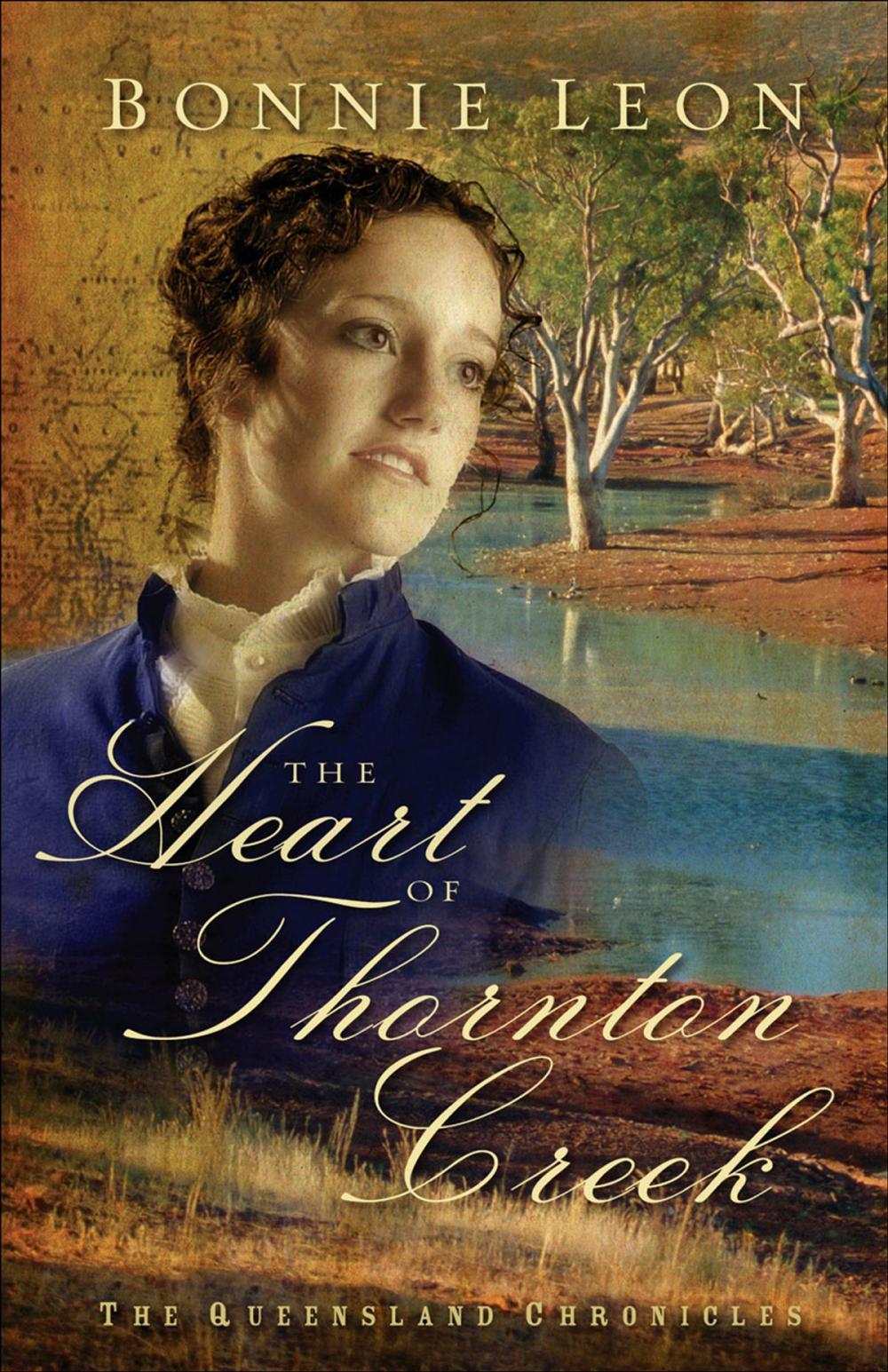 Big bigCover of Heart of Thornton Creek, The (Queensland Chronicles Book #1)