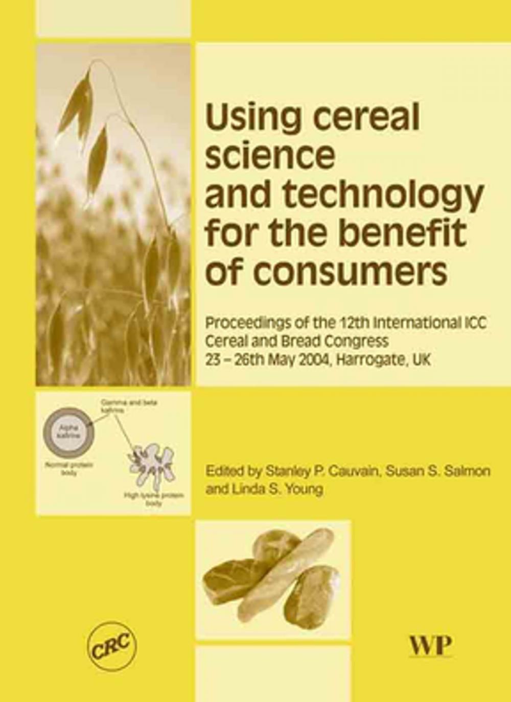 Big bigCover of Using Cereal Science and Technology for the Benefit of Consumers