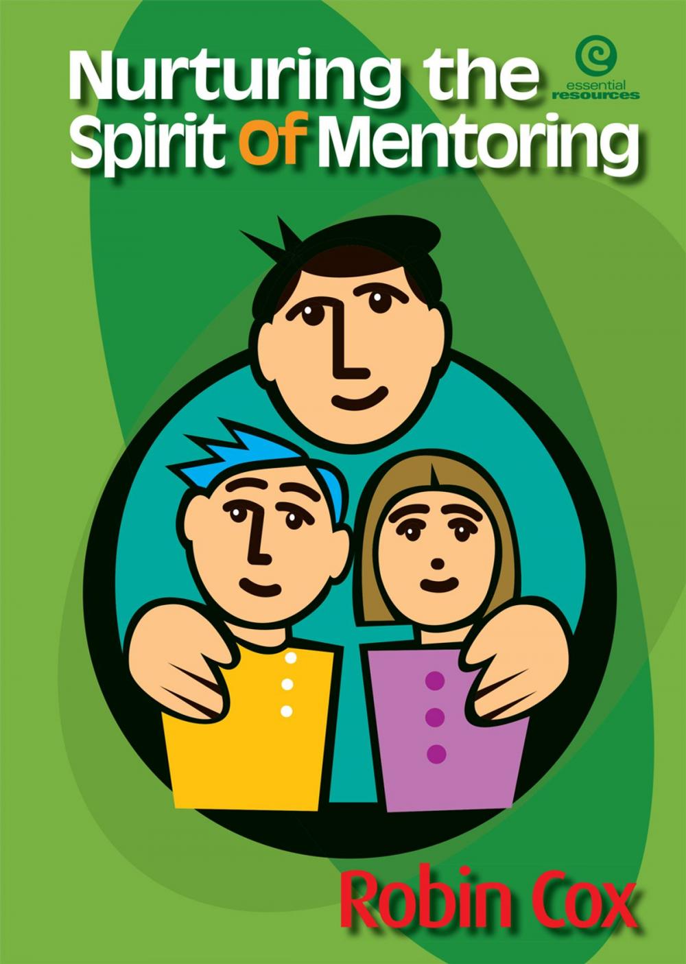 Big bigCover of Nurturing the Spirit of Mentoring