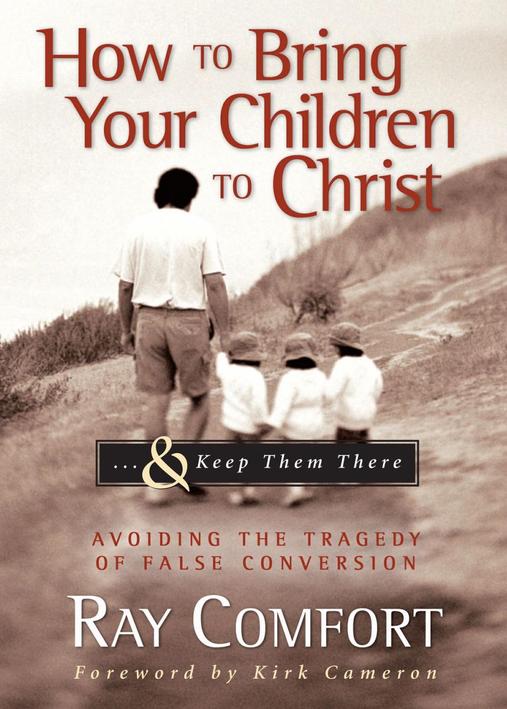 Big bigCover of How to Bring Your Children to Christ...& Keep Them There
