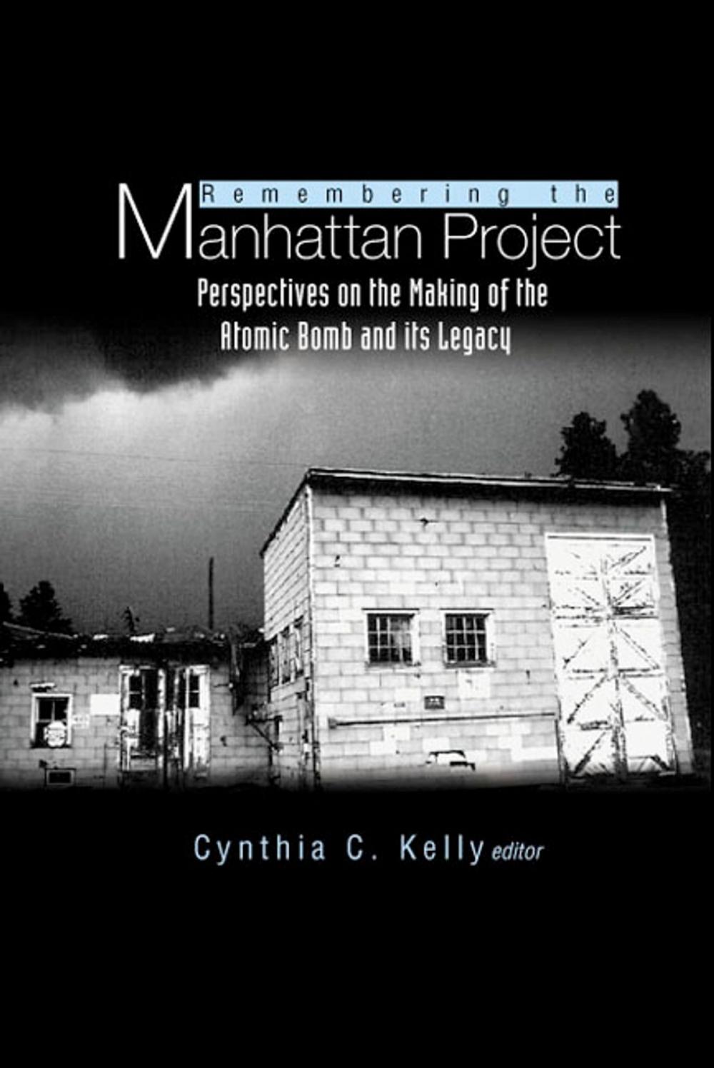 Big bigCover of Remembering the Manhattan Project