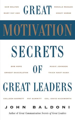 Cover of the book Great Motivation Secrets of Great Leaders (POD) by Sabrie Soloman