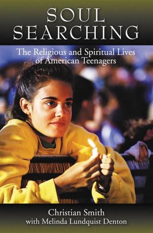 Cover of the book Soul Searching : The Religious And Spiritual Lives Of American Teenagers by Tina Traverse