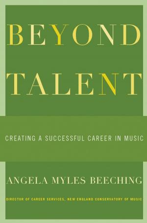 Cover of the book Beyond Talent : Creating a Successful Career in Music by John Kekes