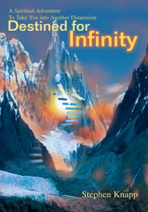 Cover of the book Destined for Infinity by Robert T. Jeschonek, Ben Baldwin