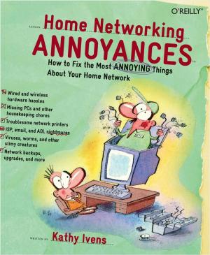 Cover of the book Home Networking Annoyances by John Greene