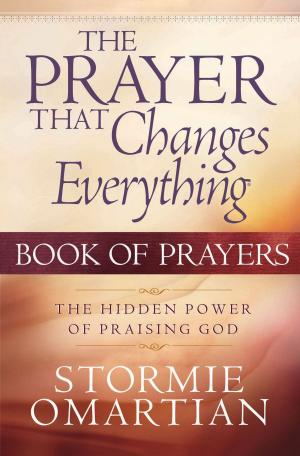 Cover of the book The Prayer That Changes Everything® Book of Prayers by Steve Chapman