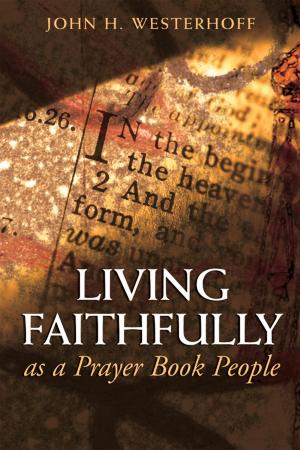 Book cover of Living Faithfully as a Prayer Book People